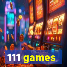 111 games